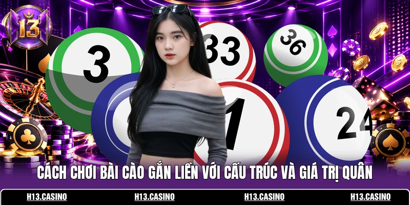 Cách chơi bài Cào gắn liền với cấu trúc và giá trị quân