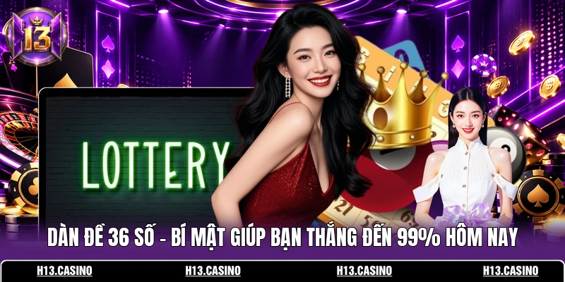 Dàn Đề 36 Số
