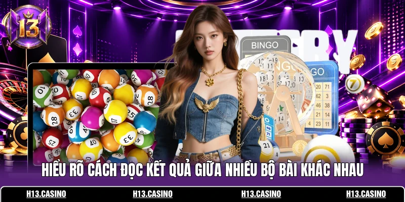 Hiểu rõ cách đọc kết quả giữa nhiều bộ bài khác nhau