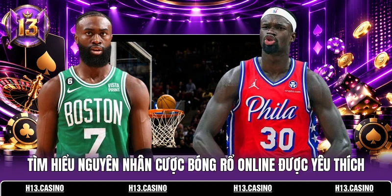 Cược Bóng Rổ Online - Tổng Hợp 5 Kèo Phổ Biến Nhất 2 Tìm hiểu nguyên nhân cược bóng rổ online được yêu thích